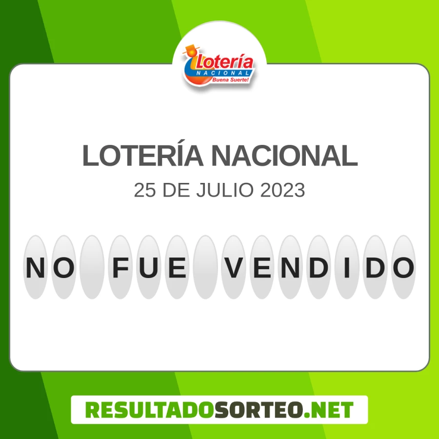 Loteria Nacional 25 de julio 2023